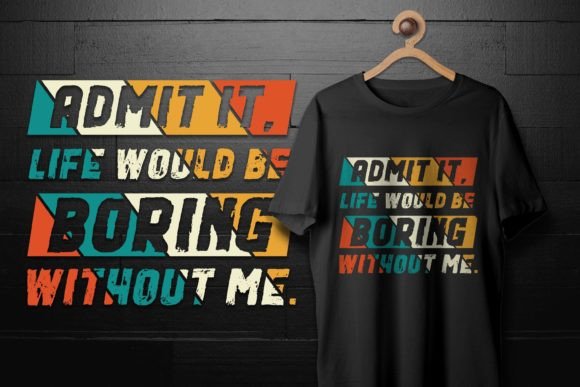 Review: Funny Retro Saying Life Would Be Boaring