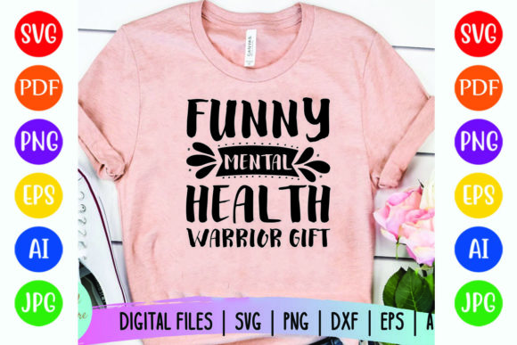 Reviewing the Funny Mental Health Warrior Gift Design