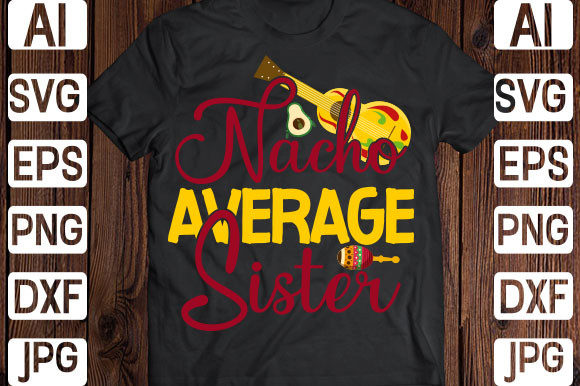 Reviewing the Nacho Average Sister SVG for Embroidery