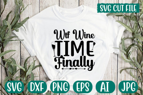 Reviewing WTF Wine Time Finally SVG for Embroidery