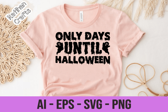 Stitching the Countdown: A Designer’s Take on Only Days Until Halloween Svg